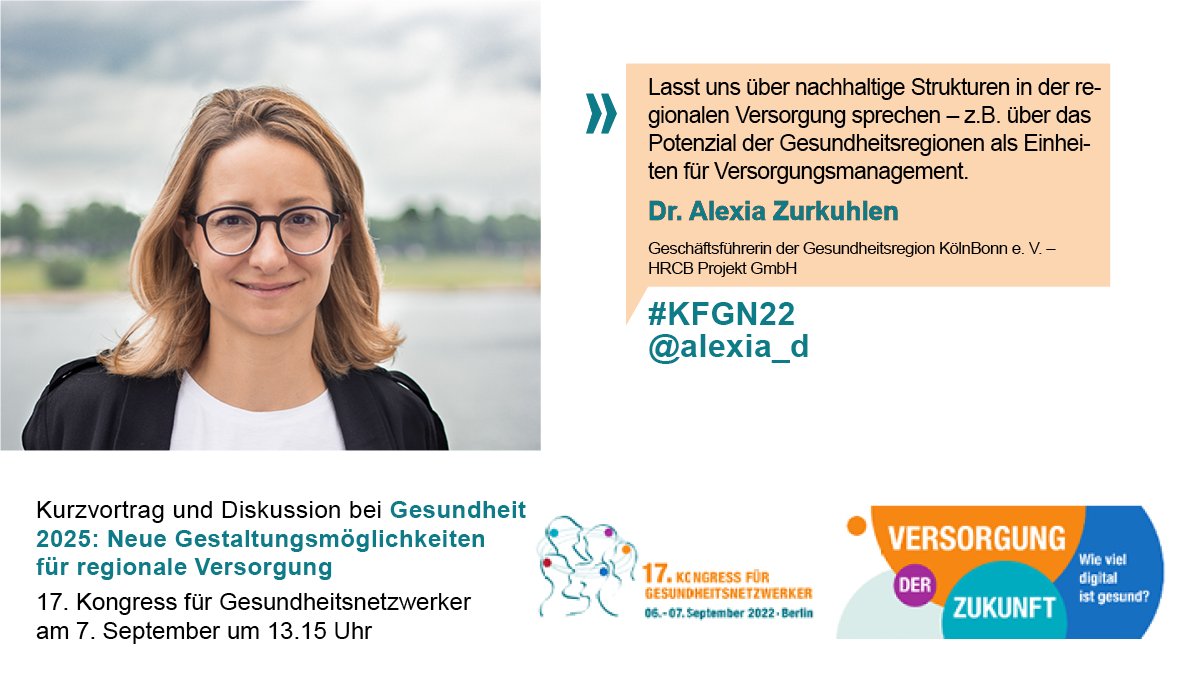 You are currently viewing „Lasst uns über nachhaltige Strukturen in der regionalen Versorgung sprechen“ – Dr. Alexia Zurkuhlen auf dem KFGN 2022 am 07. September