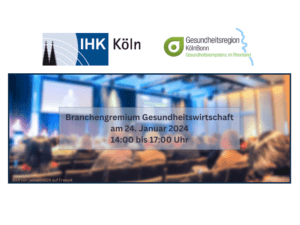 Read more about the article Erfolgreiches Branchengremium Gesundheitswirtschaft mit der IHK Köln