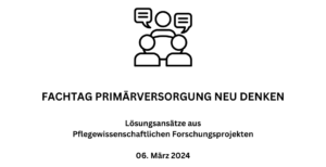 Read more about the article Fachtag Primärversorgung neu denken (hybrid) am 06. März